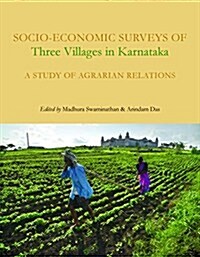 Socio-Economic Surveys of Three Villages in Karnataka: A Study of Agrarian Relations (Hardcover)