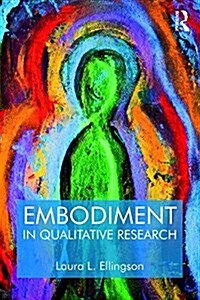 Embodiment in Qualitative Research (Paperback)