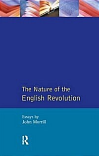 The Nature of the English Revolution (Hardcover)