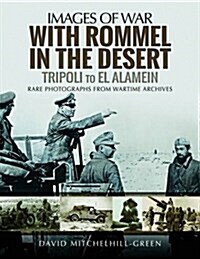 With Rommel in the Desert: Tripoli to El Alamein (Paperback)