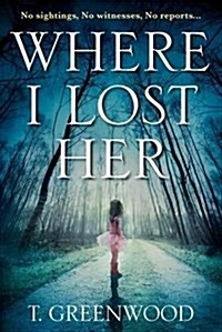 Where I Lost Her (Paperback)