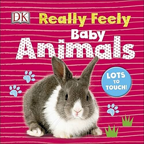 Really Feely Baby Animals (Board Book)