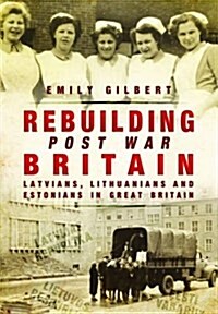 Rebuilding Post War Britain (Paperback)