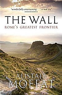 The Wall : Romes Greatest Frontier (Paperback, Reprint)