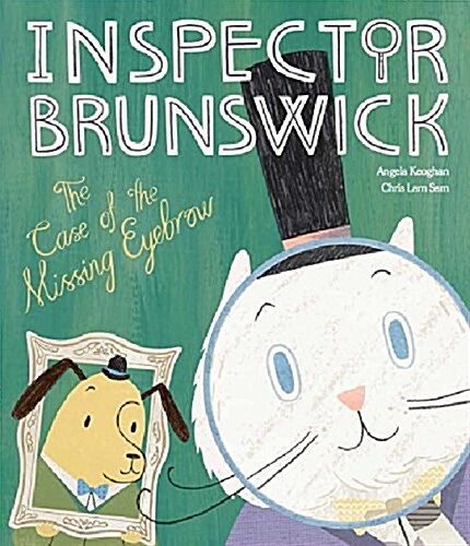 Inspector Brunswick : The Case of the Missing Eyebrow (Hardcover)