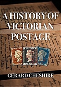 A History of Victorian Postage (Paperback)