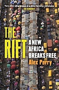 The Rift : A New Africa Breaks Free (Paperback)