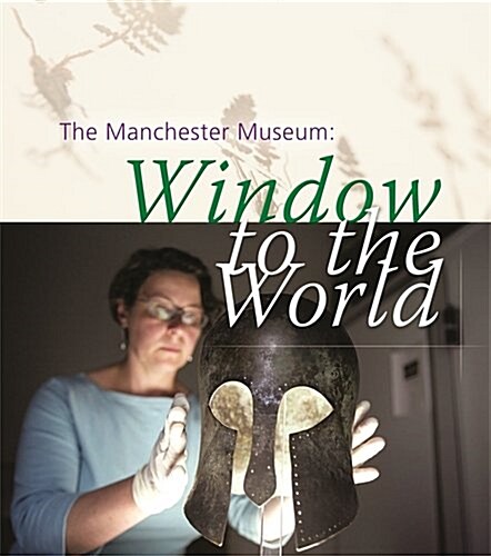 The Manchester Museum: Window to the World (Paperback, Main)