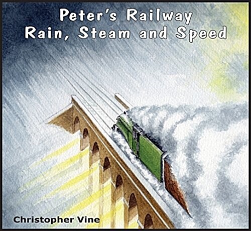 Peters Railway Rain, Steam and Speed (Paperback)