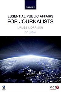 ESSENTIAL PUBLIC AFFAIRS FOR JOURNALISTS (Paperback)