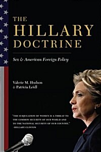 The Hillary Doctrine: Sex and American Foreign Policy (Paperback)