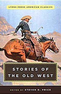 Great American Western Stories: Lyons Press Classics (Paperback)