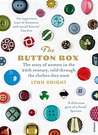 The Button Box : The Story of Women in the 20th Century Told Through the Clothes They Wore (Paperback)