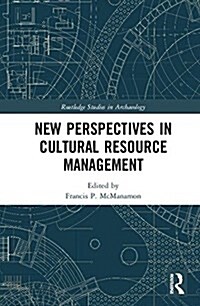 New Perspectives in Cultural Resource Management (Hardcover)