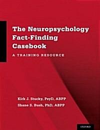 Neuropsychology Fact-Finding Casebook: A Training Resource (Paperback)