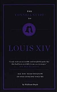 The Connell Guide To Louis XIV (Paperback)