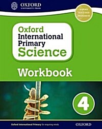 Oxford International Primary Science: First Edition Workbook 4 (Paperback)