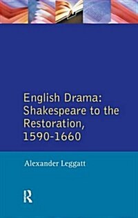 English Drama : Shakespeare to the Restoration 1590-1660 (Hardcover)
