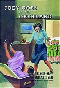 Joey Goes to the Oberland (Paperback, New ed)