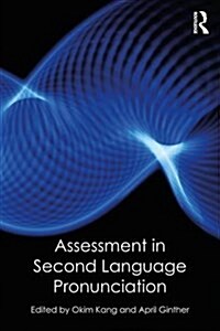 Assessment in Second Language Pronunciation (Paperback)