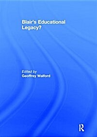 Blairs Educational Legacy? (Paperback)