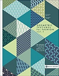 Geometric Textures for Fashion V. 1 (Paperback)