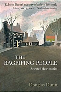 The Bagpiping People : Selected Short Stories (Paperback)