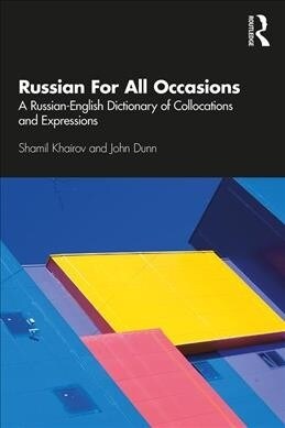 Russian For All Occasions : A Russian-English Dictionary of Collocations and Expressions (Paperback)