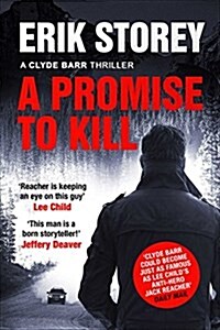 A Promise to Kill : A Clyde Barr Thriller (Paperback, Export/Airside)