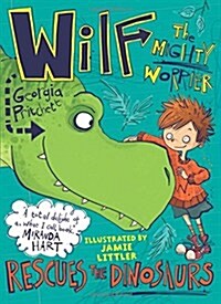 Wilf the Mighty Worrier Rescues the Dinosaurs : Book 5 (Paperback)