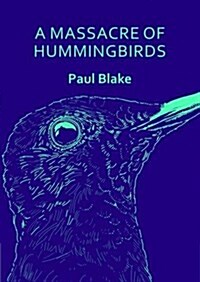 A Massacre of Hummingbirds : Thumbprint Pocket Book (Paperback)