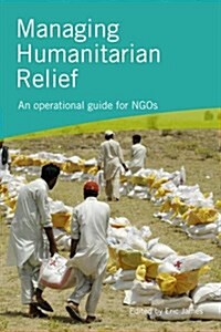 Managing Humanitarian Relief 2nd Edition (Hardcover, 2 Revised edition)