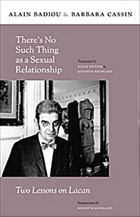 There?(Tm)S No Such Thing as a Sexual Relationship: Two Lessons on Lacan (Hardcover)