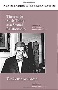 There?(Tm)S No Such Thing as a Sexual Relationship: Two Lessons on Lacan (Paperback)