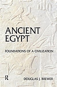 Ancient Egypt : Foundations of a Civilization (Hardcover)