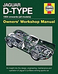 Jaguar D-Type Owners Workshop Manual : 1954 onwards (all models) (Hardcover)