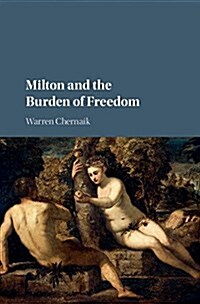 Milton and the Burden of Freedom (Hardcover)