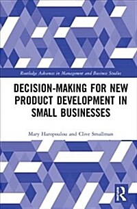 Decision-making for New Product Development in Small Businesses (Hardcover)