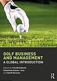 Golf Business and Management : A Global Introduction (Paperback)
