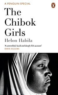 The Chibok Girls : The Boko Haram Kidnappings & Islamic Militancy in Nigeria (Paperback)