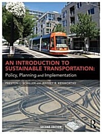 An Introduction to Sustainable Transportation : Policy, Planning and Implementation (Paperback, 2 ed)