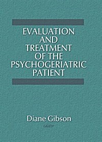 Evaluation and Treatment of the Psychogeriatric Patient (Paperback)