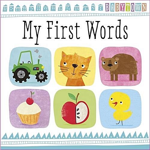 Baby Town: My First Words (Hardcover)
