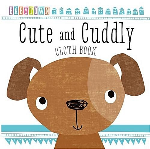 Baby Town: Cute and Cuddly Cloth Book (Bath Book)