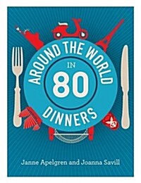 Around the World in 80 Dinners (Paperback)