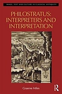 Philostratus: Interpreters and Interpretation (Hardcover)