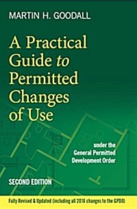 A Practical Guide to Permitted Changes of Use (Paperback, 2 Revised edition)