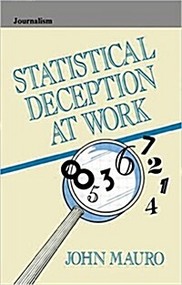 STATISTICAL DECEPTION AT WORK (Paperback)