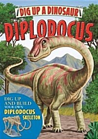 DIG UP A DIPLODOCUS (Hardcover)