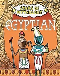 Stars of Mythology: Egyptian (Hardcover, Illustrated ed)